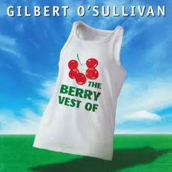 The Berry Vest of Gilbert O'Sullivan by Gilbert O'Sullivan album reviews, ratings, credits