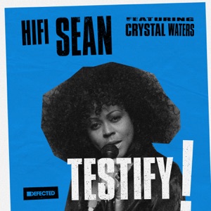 Hifi Sean - Testify (feat. Crystal Waters) (Radio Edit) - Line Dance Music