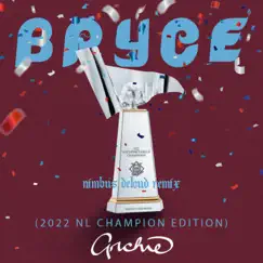 Bryce (Nimbus DeLoud Remix) - Single by Archie album reviews, ratings, credits