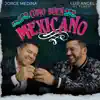 Como Buen Mexicano - Single album lyrics, reviews, download