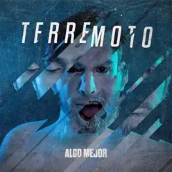 Terremoto - Single - Algo Mejor