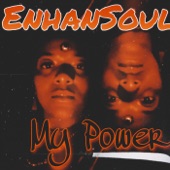 Enhan Soul - My Power