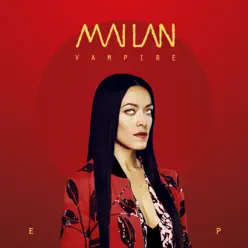 Vampire - EP - Mai Lan Vampire - EP - Mai Lan