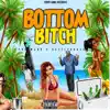 Bottom Bitch (feat. DUFFLE6BAGG) - Single album lyrics, reviews, download