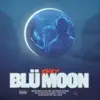 Blü Moon - Single album lyrics, reviews, download