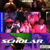 Scholar (feat. Devin Morrison) - Single album lyrics, reviews, download