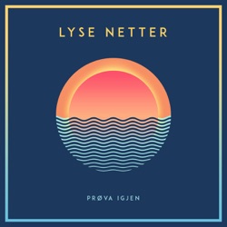 Lyse Netter - Prøva Igjen
