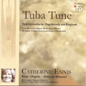 Tuba Tune - Spätromantische Orgelmusik aus England (Klais-Orgeln im Dom zu Münster) - Catherine Ennis