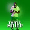 That's Major (feat. Once) - Single album lyrics, reviews, download