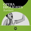 Opera Highlights Scarlatti