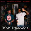 Kick the Door (feat. Whoppa Wit Da Choppa & Jdot Breezy) - Single album lyrics, reviews, download