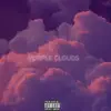 Purple Clouds - Single album lyrics, reviews, download