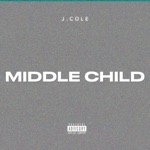 MIDDLE CHILD by J. Cole