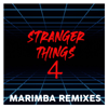 Stranger Things 4 (Marimba Remixes) - EP - Marimba Man