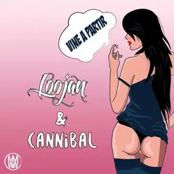 Vine a Partir - Single - Cannibal Vine a Partir - Single - Cannibal