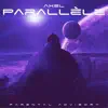 Stream & download Parallèle, Pt. 1 - Single