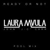 Stream & download Ready or Not (John "J-C" Carr Pool Mix) - Single