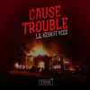 Cause Trouble (feat. Ycee) - Single album lyrics, reviews, download