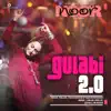 Gulabi 2.0 (From "Noor") song lyrics