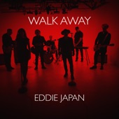 Eddie Japan - Walk Away