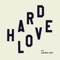 HARD LOVE (feat. Andra Day) - NEEDTOBREATHE lyrics