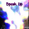 Speak Up (feat. Dom Jordan & jah jah) - Single album lyrics, reviews, download