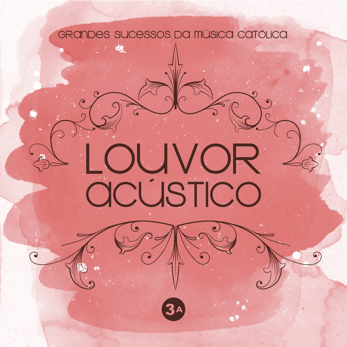 ‎Louvor Acústico, Vol. 3A: Grandes Sucessos Da Música Católica - EP De ...