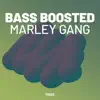Marley Gang - EP album lyrics, reviews, download