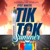Tik Tok Summer - Single album lyrics, reviews, download