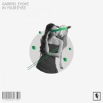 Gabriel Evoke - In Your Eyes
