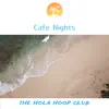 Cafe Nights album lyrics, reviews, download