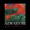 Stream & download Always Be - EP