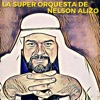 La Súper Orquesta de Nelson Alizo