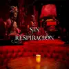 Sin Respiración (feat. Mister Fitzwell & Chris Perez) - Single album lyrics, reviews, download