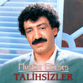 Talihsizler - Müslüm Gürses