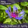 Stream & download Gentle Embrace of Spring (feat. Jami Sieber, Nancy Rumbel & Todd Boston) - Single