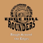 The Edge Hill Rounders - Schwenksville Skunk