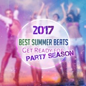 2017 Best Summer Beats: Get Ready for Party Season, Cafe Lounge, Ibiza Chillout, Copacabana Dance Music artwork
