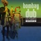 Beauty & the East - Bombay Dub Orchestra lyrics