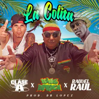 La Colita by Clase-A, King Africa, Raudel Raul & Dr. López song reviws