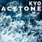 Acetone - Kyo lyrics