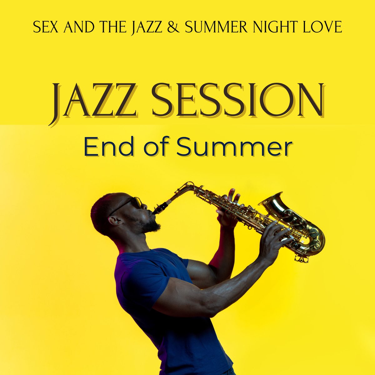 ‎End of Summer Jazz Session Late Night Jazz Band Session by Sex and