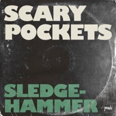 Scary Pockets - Sledgehammer