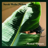 Sarah Bethe Nelson - I Can Just Leave