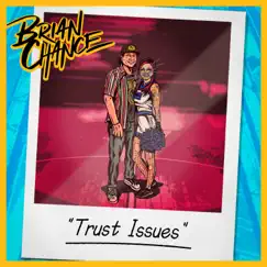 Trust Issues by Brian Chance album reviews, ratings, credits