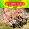 Los Galanes Cantantes - Los Super Lamas lyrics