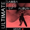 Dancelife presents: The Ultimate Samba Album, Vol. 1