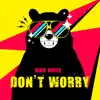 Stream & download Don't Worry - Single