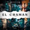 El Chaman - Nueva Acxion lyrics