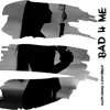 Bad 4 Me - Single album lyrics, reviews, download